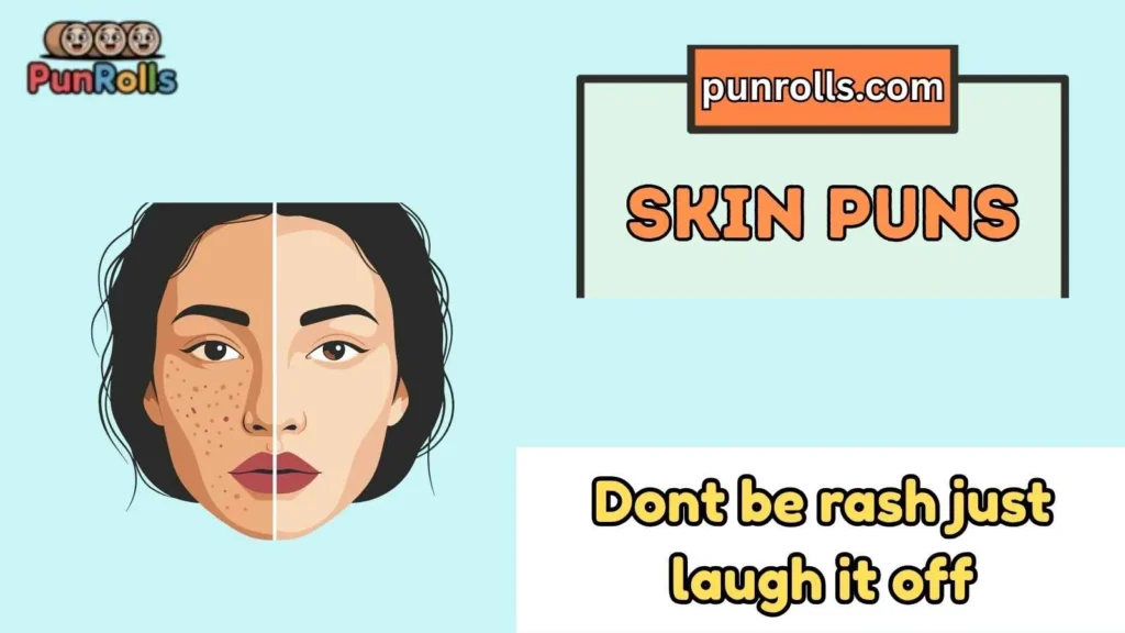 skin puns