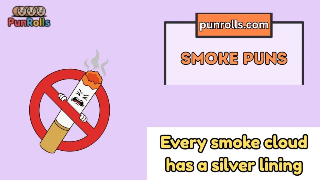 smoke puns